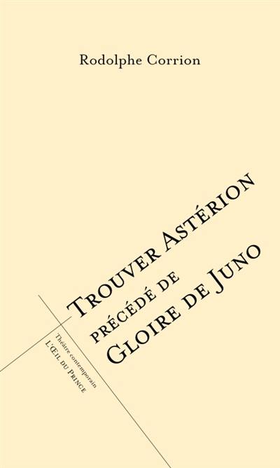 Trouver Astérion. Gloire de Juno