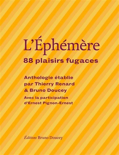 L'éphémère : 88 plaisirs fugaces