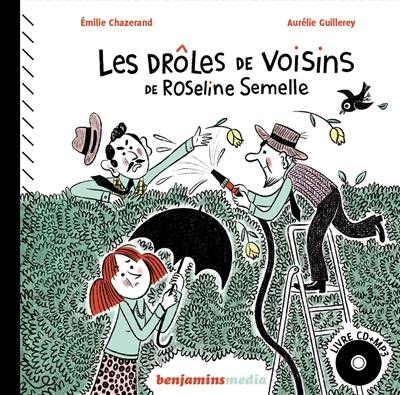 Les drôles de voisins de Roseline Semelle