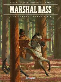 Marshal Bass : l'intégrale. Tomes 6 à 8