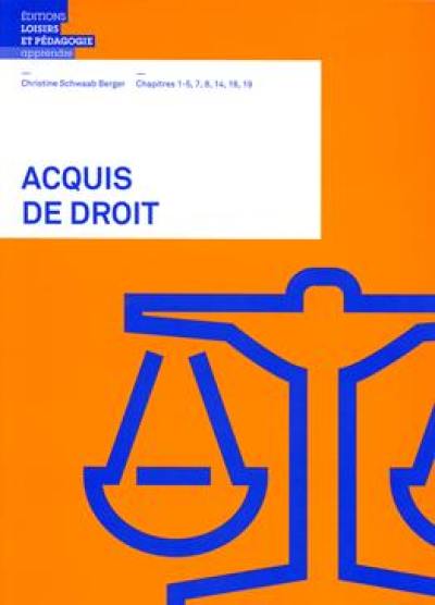 Acquis de droit : chapitres 1-5, 7, 8, 14, 18, 19