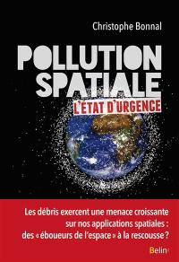 Pollution spatiale : l'état d'urgence