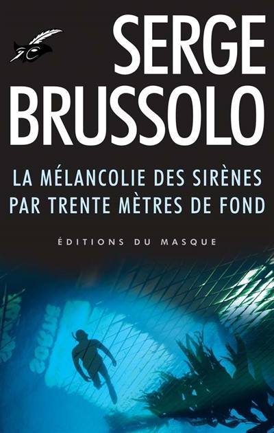 La mélancolie des sirènes par trente mètres de fond