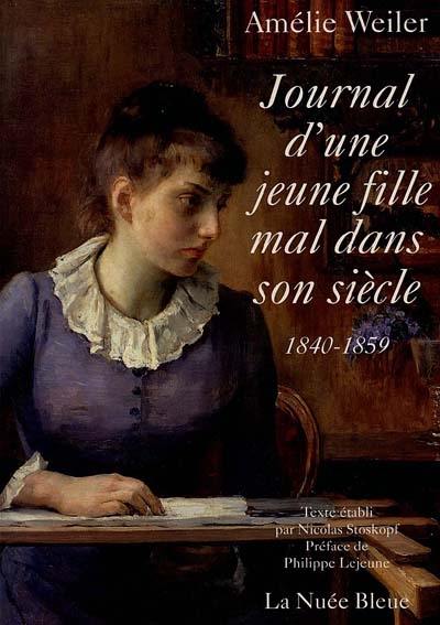 Journal d'une jeune fille mal dans son siècle : 1840-1859