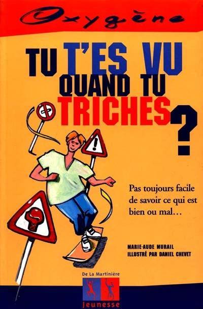 Tu t'es vu quand tu triches ?