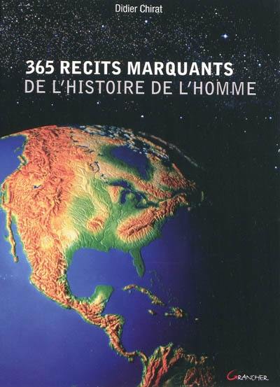 365 récits marquants de l'histoire de l'homme