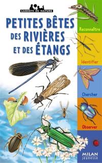 Petites bêtes des rivières et des étangs