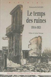 Le temps des ruines : 1914-1921