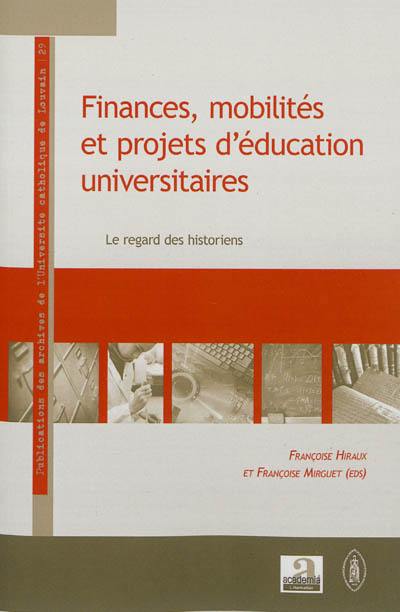 Finances, mobilités et projets d'éducation universitaires : le regard des historiens