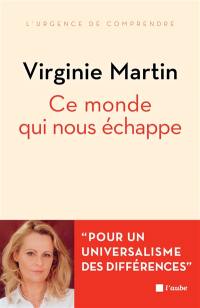 Ce monde qui nous échappe : pour un universalisme des différences