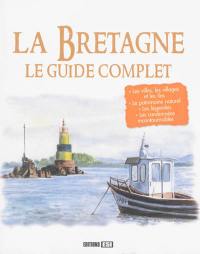 La Bretagne : le guide complet