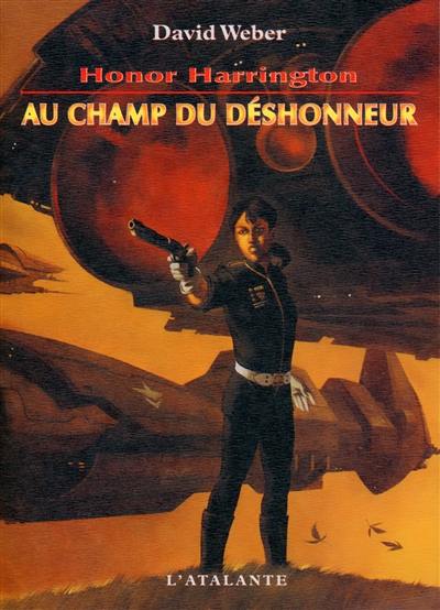 Honor Harrington. Vol. 4. Au champ du déshonneur