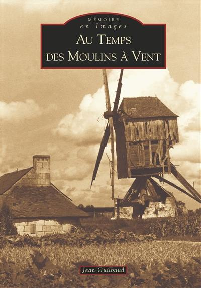 Au temps des moulins à vent