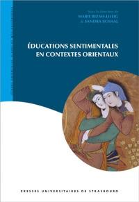 Educations sentimentales en contextes orientaux