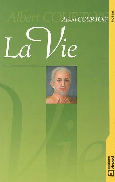 La vie : poèmes