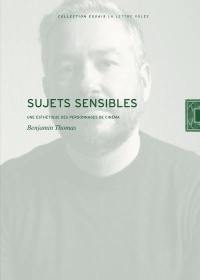 Sujets sensibles : une esthétique des personnages de cinéma