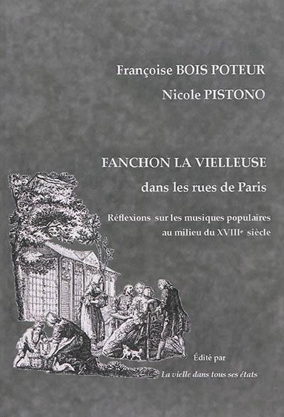 Fanchon la vielleuse dans les rues de Paris : réflexions sur les musiques populaires au milieu du XVIIIe siècle