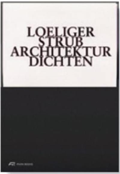 Loeliger Strub Architektur Dichten : Gedanken über Wohnräume in fünfzehn Zimmern