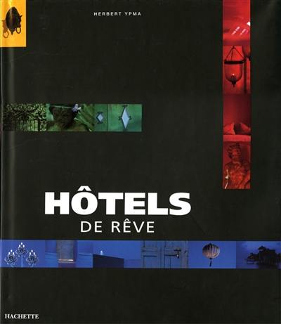 Hôtels de rêve