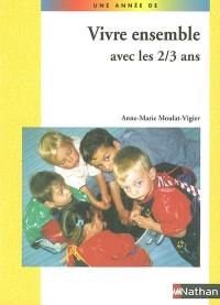 Vivre ensemble avec les 2-3 ans