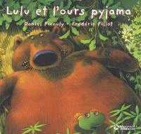 Lulu Vroumette. Lulu et l'ours pyjama