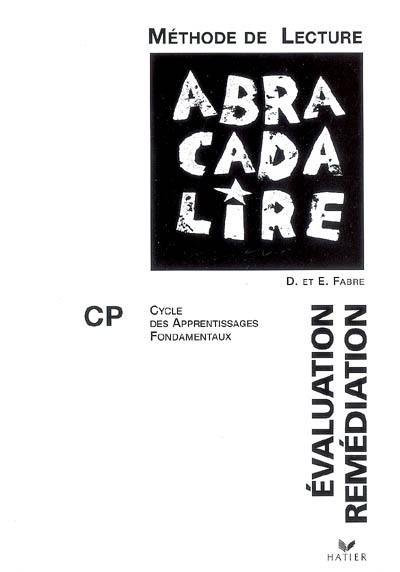 Abracadalire CP, méthode de lecture : évaluation, remédiation, consolidation : cycle des aprentissages fondamentaux, 2e année