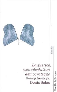 La justice, une révolution démocratique