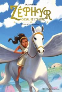 Zéphyr, cheval de l'Olympe. Vol. 1. La course des dieux