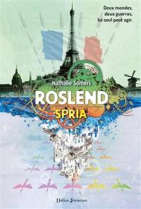 Roslend. Vol. 3. Spria : le Débarquement