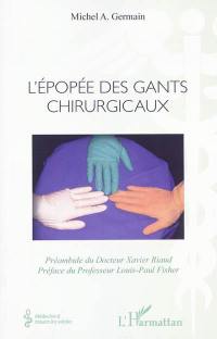 L'épopée des gants chirurgicaux