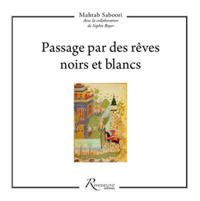 Passage par des rêves noirs et blancs : nouvelle