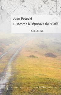 Jean Potocki : l'homme à l'épreuve du relatif