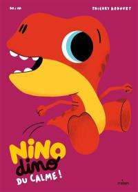 Nino dino. Du calme !