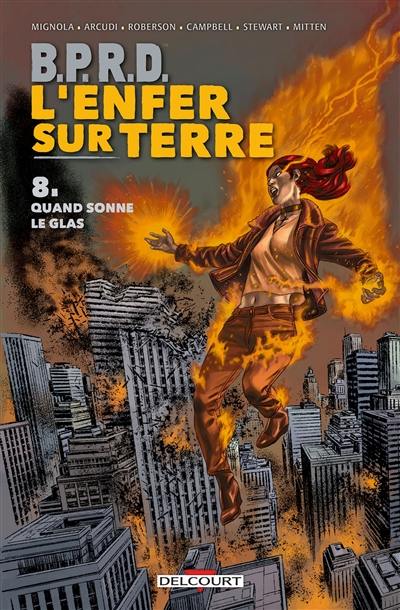 BPRD : l'enfer sur terre. Vol. 8. Quand sonne le glas