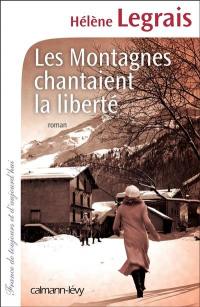 Les montagnes chantaient la liberté