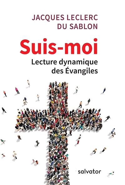 Suis-moi : lecture dynamique des Evangiles