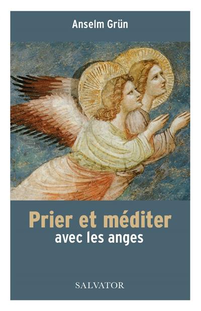 Prier et méditer avec les anges