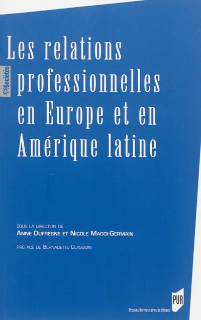 Les relations professionnelles en Europe et en Amérique latine