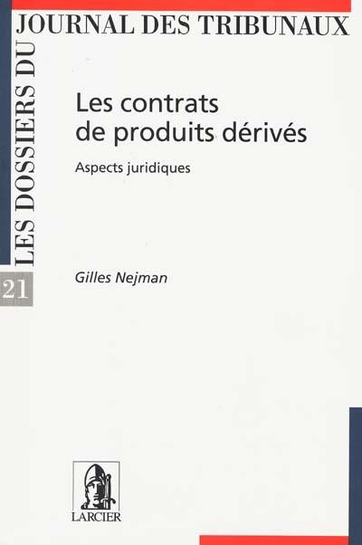 Les contrats de produits dérivés : aspects juridiques