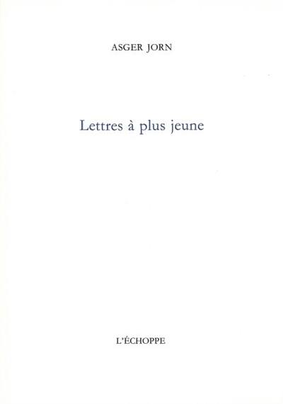 Lettres à plus jeune