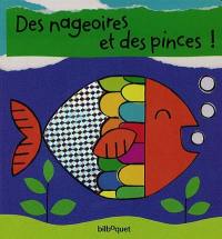 Des nageoires et des pinces !