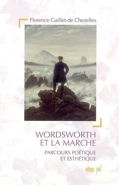 Wordsworth et la marche : parcours poétique et esthétique