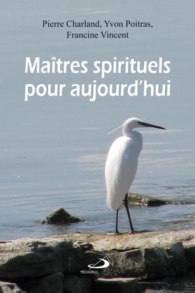 Maîtres spirituels pour aujourd'hui