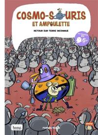 Cosmo-souris et Ampoulette. Vol. 5. Retour sur terre inconnue