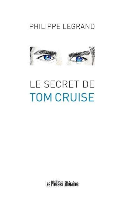 Le secret de Tom Cruise