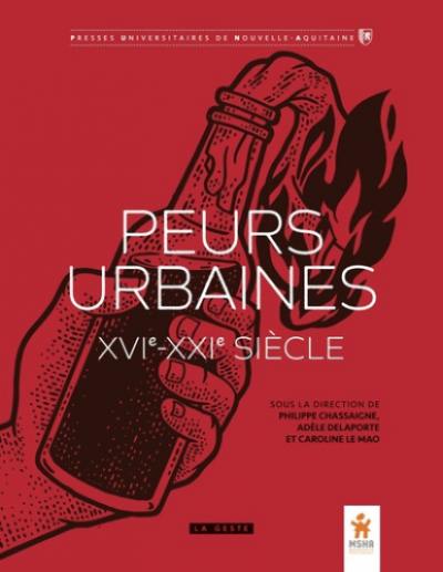 Peurs urbaines (XVIe-XXIe siècle)