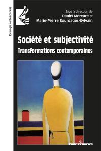 Société et subjectivité : transformations contemporaines