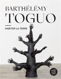 Barthélémy Toguo : habiter la Terre