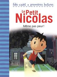 Le Petit Nicolas. Vol. 2. Même pas peur !