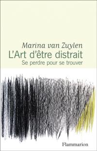 L'art d'être distrait : se perdre pour se trouver